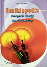 Image of Ensiklopedia Mengenal Energi dan Gelombang