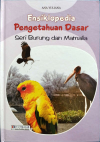 Image of Ensiklopedia Pengetahuan Dasar Seri Burung dan Mamalia