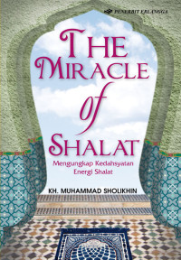 Image of The Miracle of Shalat Mengungkap Kedahsyatan Energi Shalat