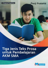 Image of Tiga Jenis Teks Prosa untuk Pembelajaran AKM SMA